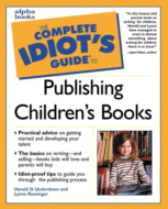 The Complete Idiot's Guide to Publishing Children's Books
by Harold D. Underdown and Lynne Rominger