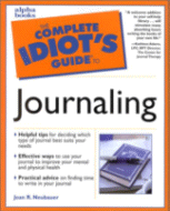 The Complete Idiot's Guide to Journaling
by Joan R. Neubauer