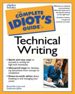 The Complete Idiot's Guide to Technical Writing
by Krista Van Laan and Catherine Julian