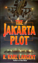 The Jakarta Plot
by R. Karl Largent