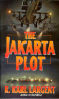 The Jakarta Plot
by R. Karl Largent