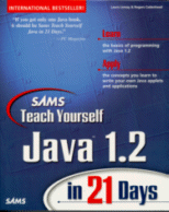 Teach Yourself Java 1.2 in 21 Days
by Laura Lemay & Rogers Cadenhead