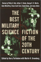 The Best Military Science Fiction of the 20th Century
Edited by Harry Turtledove with Martin H. Greenberg