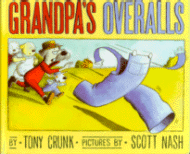 Grandpa's Overalls
by Tony Crunk, Pictures by Scott Nash