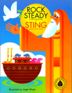 Rock Steady: A Story of Noah's Ark
by Sting, Illustrated by Hugh Whyte