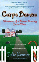 Cover of Carpe Demon: Adventures of a Demon-Hunting Soccer Mom by Julie Kenner