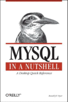 MYSQL in a Nutshell
by Russell J.T. Dyer
