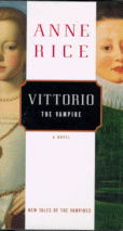 Vittorio the Vampire
by Anne Rice