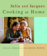 Julia and Jacques Cooking at Home
by Julia Child and Jacques Pepin