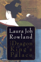 The Dragon King's Palace
 by Laura Joh Rowland
