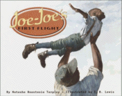 Joe-Joe's First Flight
 by Natasha Anastasia Tarpley, Illustrated by E.B. Lewis