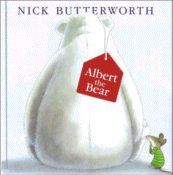 Albert the Bear
 by Nick Butterworth