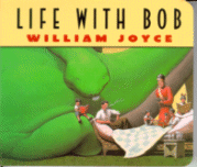 Cover of Life With Bob
by William Joyce
