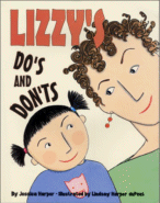 Lizzy's Do's and Don'ts
 by Jessica Harper, Illustrated by Lindsay Harper duPont