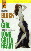 The Girl With the Long Green Heart
by Lawrence Block