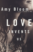 Cover of Love Invents Us by Amy Bloom