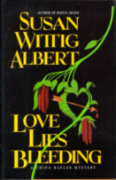 Cover of
Love Lies Bleeding by Susan Wittig Albert