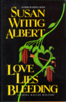 Cover of
Love Lies Bleeding by Susan Wittig Albert