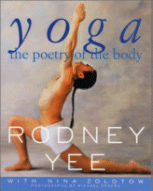 Yoga: The Poetry of the Body
by Rodney Yee, Nina Zolotow