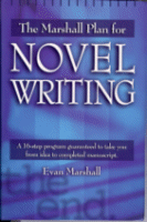 The Marshall Plan for Novel Writing by Evan Marshall