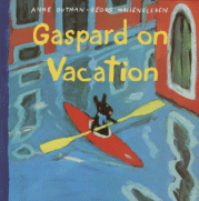 Gaspard on Vacation
by Anne Gutman, Illustrated by Goerg Hallensleben