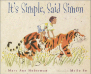 It's Simple, Said Simon
by Mary Ann Hoberman, Illustrated by Meilo So