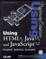 Cover of Using HTML 4, Java 1.1 and JavaScript 1.2
by Eric Ladd, Jim O'Donnell