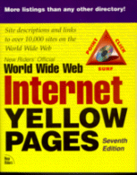 Cover of New Rider's Official Internet and World Wide Web Yellow Pages
by Lorna Gentry, Kelli Brooks, Jill Bond
