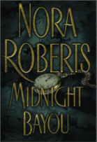Midnight Bayou
by Nora Roberts