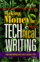 Making Money In Technical Writing
by Peter Kent