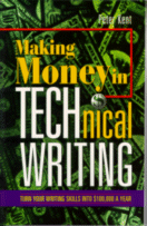 Making Money In Technical Writing
by Peter Kent