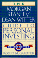 The Morgan Stanley
Dead Witter Guide to Personal Investing
by Robert M. Gardner.