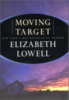 Moving Target
by Elizabeth Lowell
