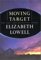 Moving Target
by Elizabeth Lowell