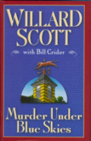 Murder Under Blue Skies
by Willard Scott with Bill Crider