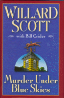 Murder Under Blue Skies
by Willard Scott with Bill Crider