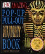 The Amazing Pop-Up Pull-Out Mummy Book
by David Hawcock