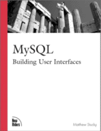 MySQL: Building User Interfaces
by Matthew Stucky