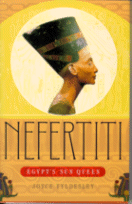 Nefertiti, Egypt's Sun Queen
by Joyce Tyldesley