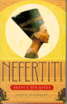 Nefertiti, Egypt's Sun Queen
by Joyce Tyldesley