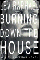 Burning Down the House
by Lev Raphael