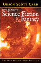 How to Write: Science Fiction & Fantasy
by Orson Scott Card