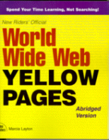 New Riders' Official World Wide Web Yellow Pages
by Marcia Layton