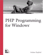 PHP Programming for Windows
 by Andrew Stopford
