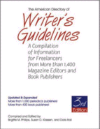 The American Directory of Writer's Guidelines
 compiled by Brigitte M. Phillips, Susan D. Klassen and Doris Hall