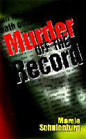 Murder Off The Record
by Marnie Schulenburg