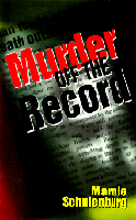 Murder Off The Record
by Marnie Schulenburg