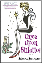Once Upon Stilettos
by Shanna Swendson