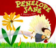 Penelope Jane, A Fairy's Tale (with CD)
by Rosanne Cash, Illustrated by G. Brian Karas