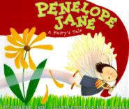 Penelope Jane, A Fairy's Tale (with CD)
by Rosanne Cash, Illustrated by G. Brian Karas